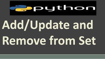 Add/Update and Remove from Set in Python | Python Tutorial