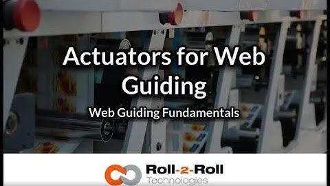 Understanding Actuators in Web Guiding Systems | Web Guiding Fundamentals