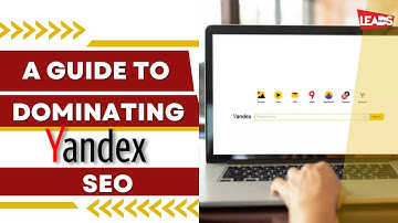 Mastering Yandex SEO: Tips for Dominating Search Rankings