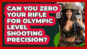 Can You Zero Your Rifle For Olympic Level Shooting Precision? - The Marksman