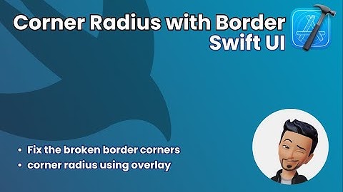 Corner radius with border in Swift UI TextField, Button, Text, etc. Explained by @CharlesRealm