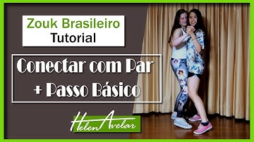 COMO DANÇAR ZOUK - ABRAÇO COM PAR E PASSO BÁSICO (Zouk Dance Tutorial) | Helen Avelar