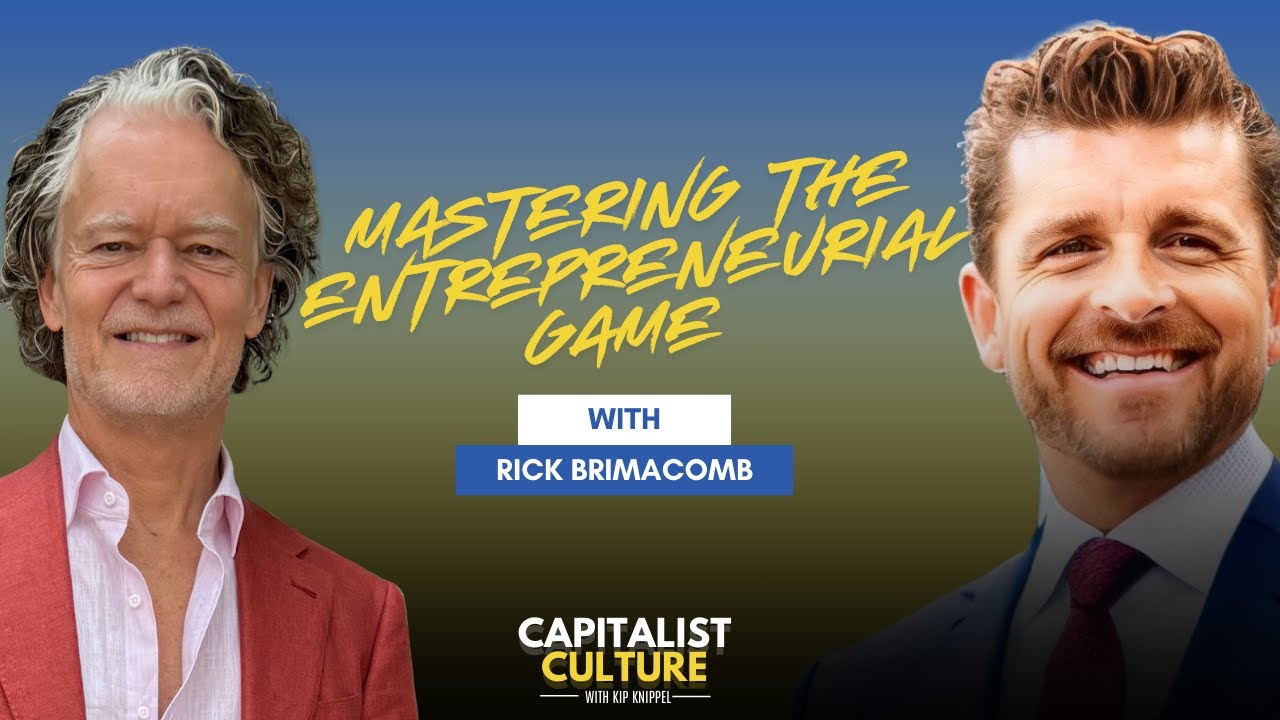 Mastering the Entrepreneurial Game with Rick Brimacomb Mastering the Entrepreneurial Game with Rick Brimacomb