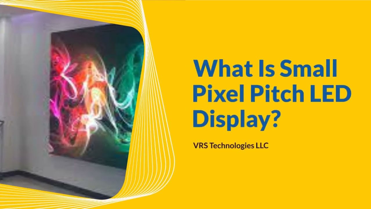 What is Small Pixel Pitch LED Display?