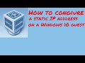 Virtualbox - How to configure a static IP address on a Windows 10 guest using host only network