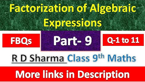 Factorization of Algebraic Expressions | Class 9th Maths | R D Sharma Solution | Chapter 5 | Part 9