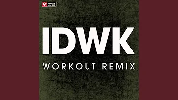 Idwk (Workout Remix)