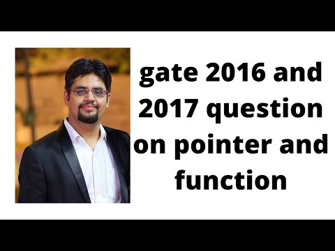 gate 2016 and 2017 question on pointer and function