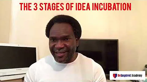 The 3 Stages of Idea Incubation