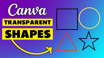 How to Make the Inside of a Shape Transparent in Canva