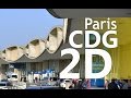 Paris CDG Airport - Terminal 2D | Departure and Arrival