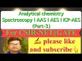 Analytical Chemistry | Spectroscopy | AAS | AES | ICP-AES | Previous years Questions from 2013-2019