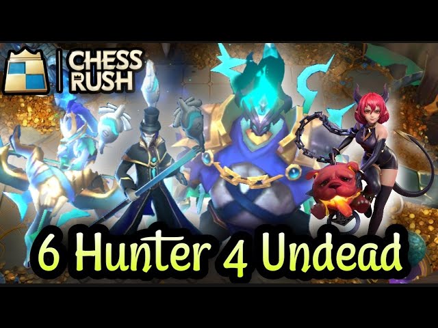 Chess Rush Combo Hunter ft Undead