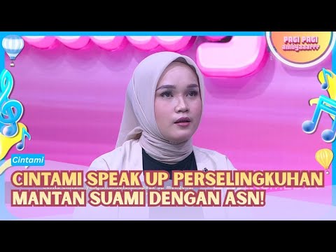 Cintami Buka Suara Tentang Perselingkuhan Mantan Suami dengan ASN! - PAGI PAGI AMBYAR (29/9/26) P3