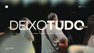 Deixo Tudo (Ao Vivo) - Dínamus Sounds