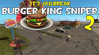 [TF2 Jailbreak] The Burger King Sniper 2