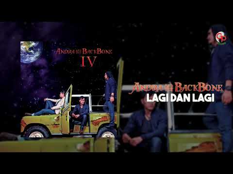 Andra And The Backbone - Lagi Dan Lagi (Official Audio)