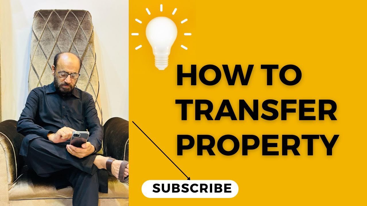 Property transfer karwany ka process How to transfer property or file