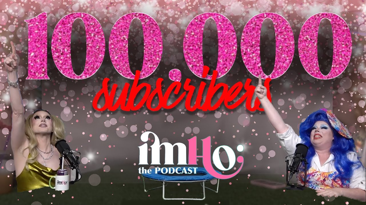 We hit 100k!! | IMHO: The Podcast