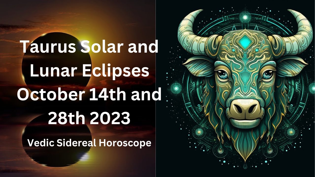 TAURUS ASTROLOGY HOROSCOPE Solar Eclipse October 14th And Lunar