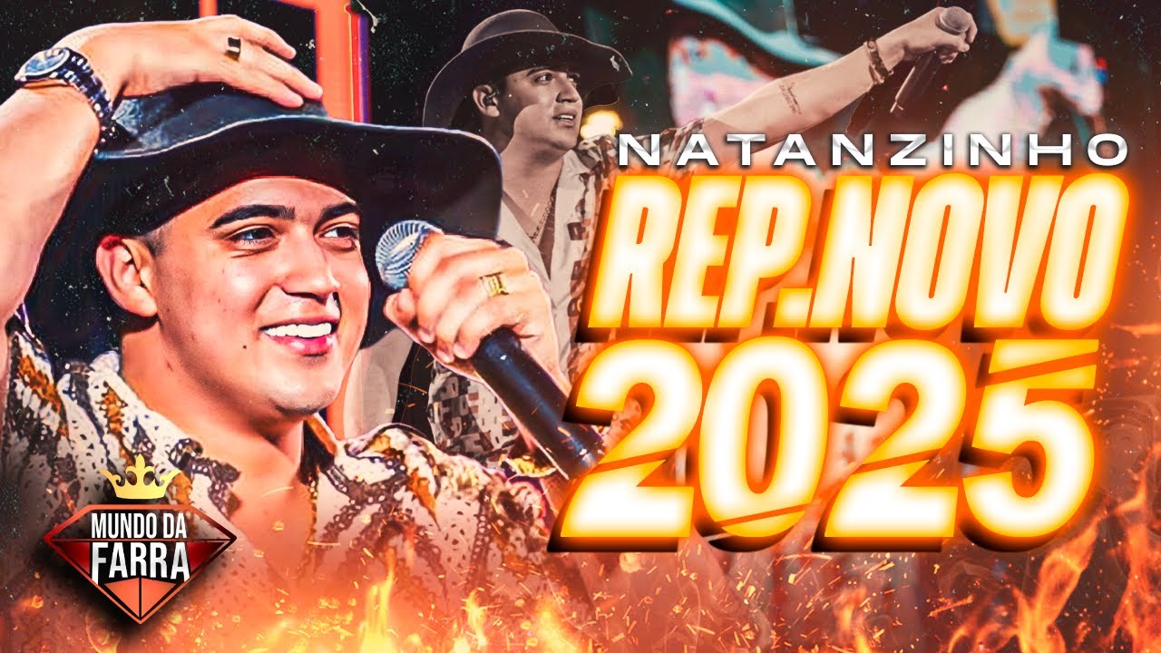 NATANZINHO LIMA 2025 - REPERTÓRIO NOVO - MÚSICAS NOVAS - NATANZINHO LIMA ATUALIZADO