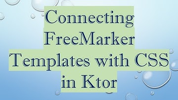 Connecting FreeMarker Templates with CSS in Ktor