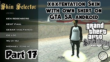 How to add xxxtentation Skin with own shirt on GTA SA Android By K&T
