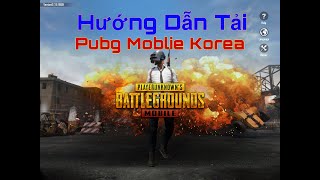 [PUBG MOBILE] Hướng Dẫn Tải PUBG Mobile Hàn Quốc Trên IOS Thành Công 100%