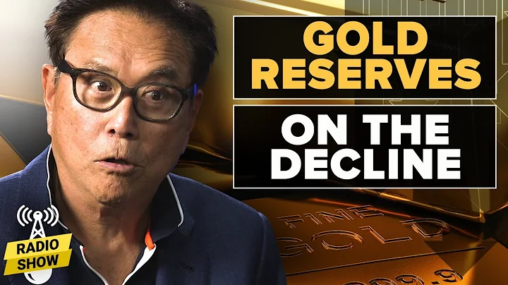 Gold Reserves on the Decline - Robert Kiyosaki and...