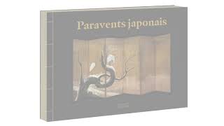 Paravents japonais, présentés par Claire-Akiko Brisset