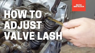 How to Adjust Valve Lash | Mazda B2000 B2200