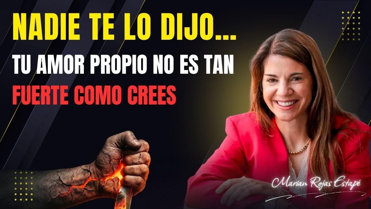 El Secreto del Amor Propio Blindado que Nadie Te Enseñó | Marian Rojas Estapé