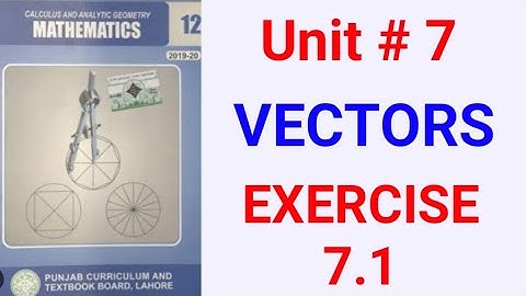 Class 12 Math|Exercise 7.1 Vectors|Fsc math