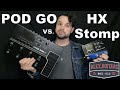 POD GO vs. HX Stomp - Which is better for you?