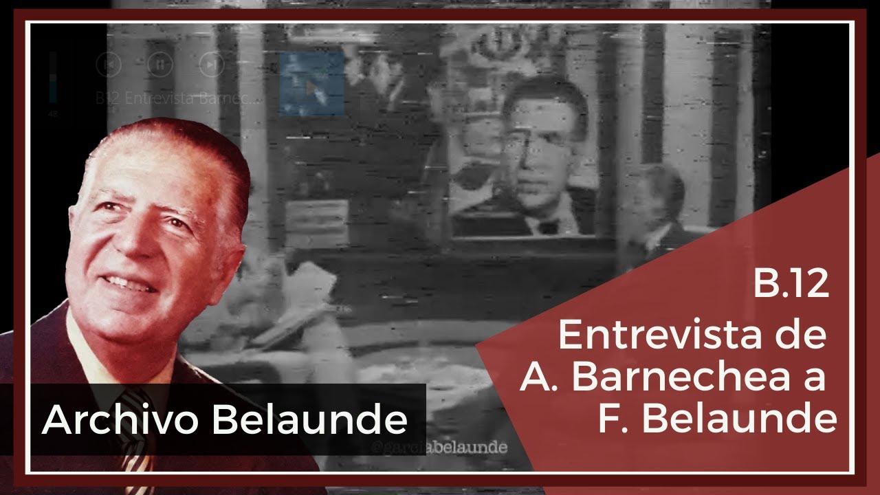 B12 Entrevista de Alfredo Barnechea a Fernando Belaunde