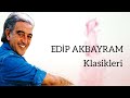 Edip akbayram klasikleri