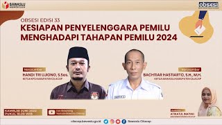 #33 OBSESI | Kesiapan Penyelenggara Pemilu Menghadapi Tahapan Pemilu 2024