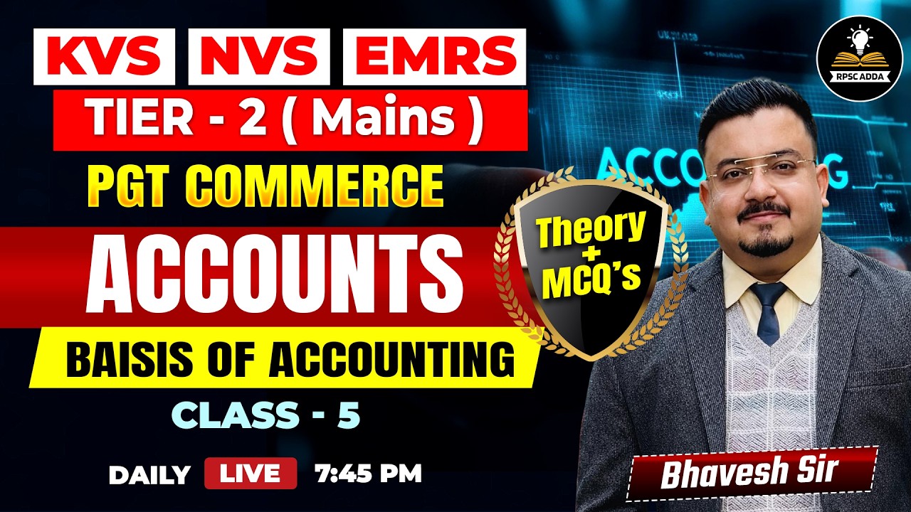 KVS NVS EMRS PGT Commerce Accounts | Basis of Accounting | Theory + MCQs | Tier 2 Mains Preparation