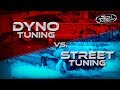 Dyno tuning vs street tuning