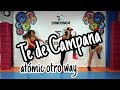Te de campana - Atomic otro way / Choreography / Zumba
