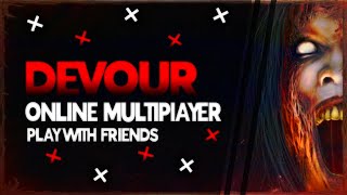 HOW TO DOWNLOAD AND INSTALL DEVOUR (multiplayer)