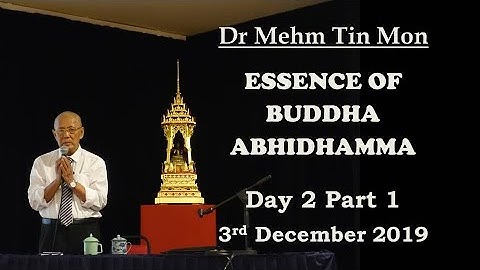 DAY 2 PART 1 (3rd Dec 2019) ABHIDHAMMA CLASS by Dr Mehm Tin Mon @BGF