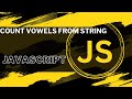 Count vowels from string javascript | bangla | JavaScript Problems | Minar Hossain
