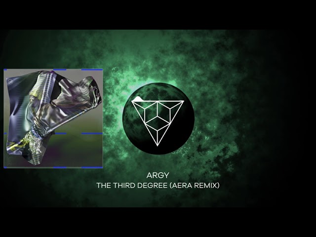 在 YouTube 上觀看「Argy - The Third Degree (Aera Remix)」