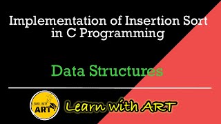 Implementation of Insertion Sort | Insertion Sort in C