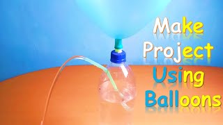 3 Fun and Easy Balloon Projects to Try at Home || In Hindi ||