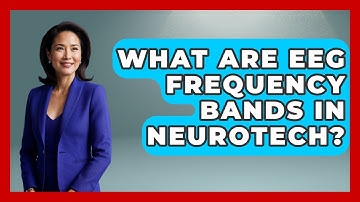 What Are EEG Frequency Bands In Neurotech? - Neurotech Insight Pro