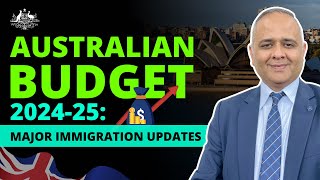 Australian Budget 2024-25: Major Immigration Updates 🇦🇺💼'