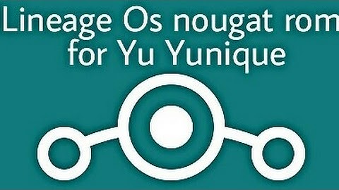 lineage Os rom on Yu Yunique