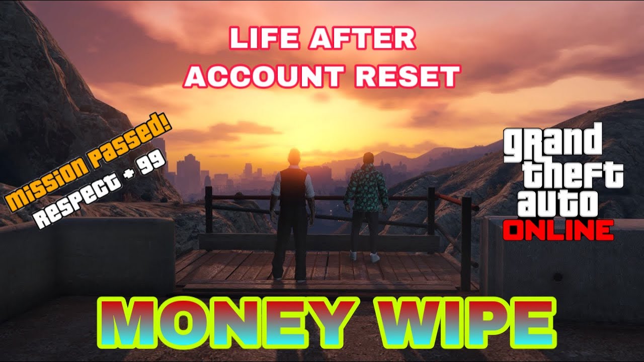 LIFE AFTER GTA 5 ACCOUNT RESET & MONEY WIPE WHAT TO DO NOW YouTube